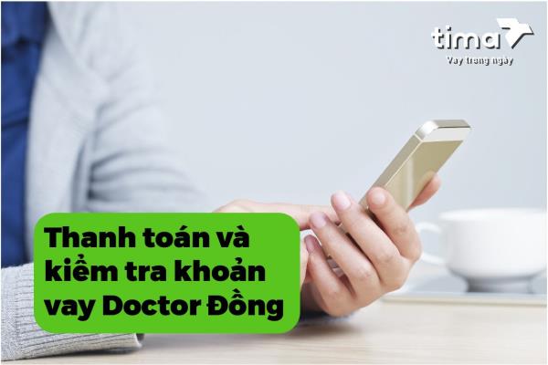 Thanh toán và kiểm tra khoản vay Doctor Đồng